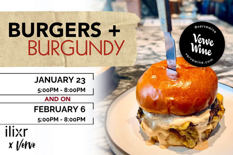 Burgers & Burgundy Events! Jan 23rd and Feb 6th, 5 - 8 PM CT